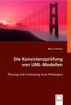 Die Konsistenzprüfung von UML-Modellen - Tessmer, Marcus