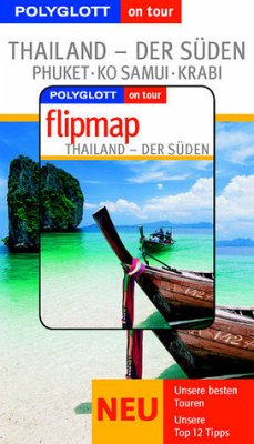 Thailand - Der Süden - Buch mit flipmap - Polyglott on tour Reiseführer - Miethig, Martina