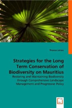 Strategies for the Long Term Conservation of Biodiversity on Mauritius - Juhasz, Thomas