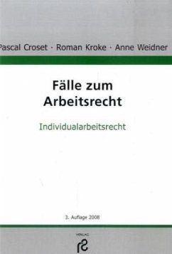 Fälle zum Arbeitsrecht - Croset, Pascal; Kroke, Roman; Weidner, Anne