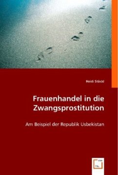 Frauenhandel in die Zwangsprostitution - Stöckl, Heidi