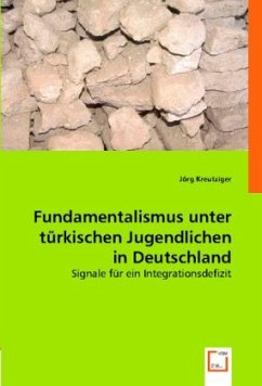 Fundamentalismus unter türkischen Jugendlichen in Deutschland - Kreutziger, Jörg