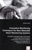 Innovative Monitoring Techniques for New Wearable Heart Monitoring Systems