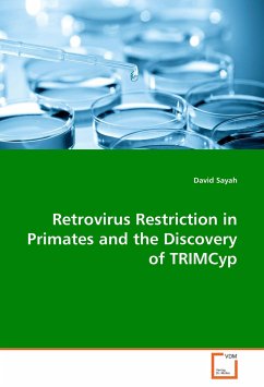 Retrovirus Restriction in Primates and the Discovery of TRIMCyp - Sayah, David