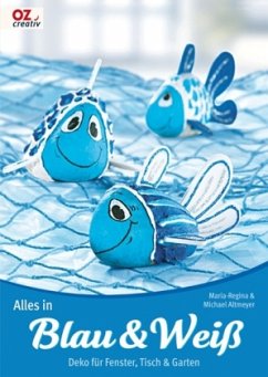 Alles in Blau & Weiß - Altmeyer, Maria-Regina; Altmeyer, Michael