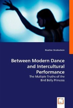 Between Modern Dance and Intercultural Performance - Heather Strohschein