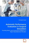 Automatic Performance Evaluation in Surgical Simulation