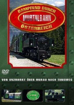 Dampfend durch Österreich: Die Murtalbahn