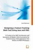 Designing a Feature Tracking Web-Tool Using Java and XML