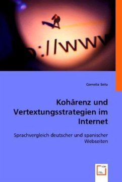 Kohärenz und Vertextungsstrategien im Internet - Cornelia Seitz