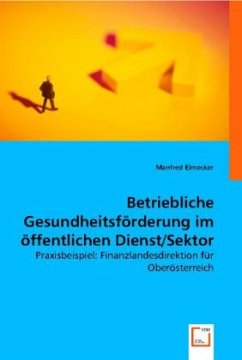Betriebliche Gesundheitsförderung im öffentlichen Dienst/Sektor - Elmecker, Manfred