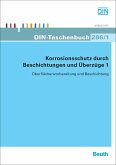 Korrosionsschutz durch Beschichtungen und Überzüge 1 - Oberflächenvorbereitung und Beschichtung