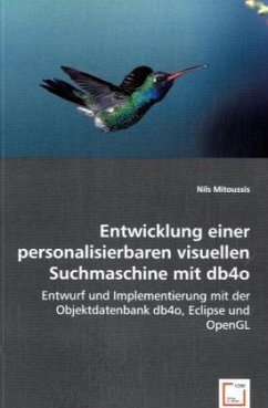 Entwicklung einer personalisierbaren visuellen Suchmaschine mit db4o - Göritz, Christian