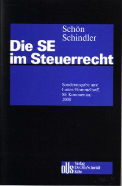 Die SE im Steuerrecht - Schindler, Clemens Philipp;Schön, Wolfgang