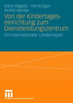 Von der Kindertageseinrichtung zum Dienstleistungszentrum - Altgeld, Karin;Krüger, Tim;Menke, André