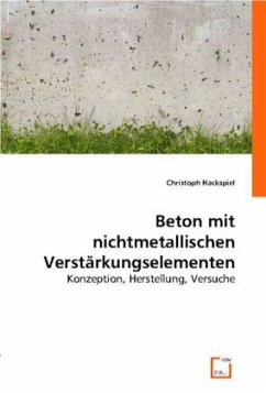 Beton mit nichtmetallischen Verstärkungselementen - Christoph Hackspiel