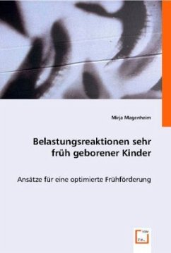 Belastungsreaktionen sehr früh geborener Kinder - Magenheim, Mirja