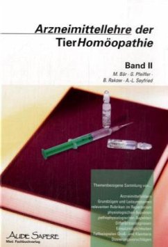 Arzneimittellehre der TierHomöopathie / Arzneimittellehre der TierHomöopathie - Bär, M;Pfeiffer, G;Rakow, B