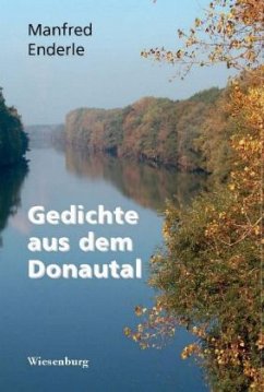 Gedichte aus dem Donautal - Enderle, Manfred