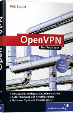OpenVPN: Das Praxisbuch (Galileo Computing) - Becker, Dirk