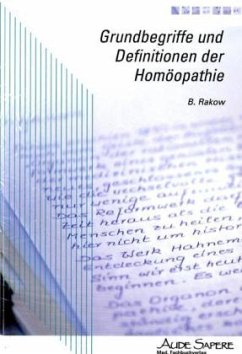 Grundbegriffe und Definitionen der Homöopathie - Rakow, Barbara