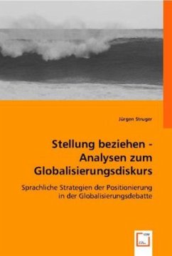 Stellung beziehen - Analysen zum Globalisierungsdiskurs - Struger, Jürgen