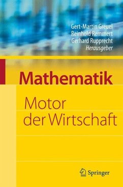 Mathematik - Motor der Wirtschaft - Greuel, Gert-Martin / Remmert, Reinhold / Rupprecht, Gerhard (eds.)