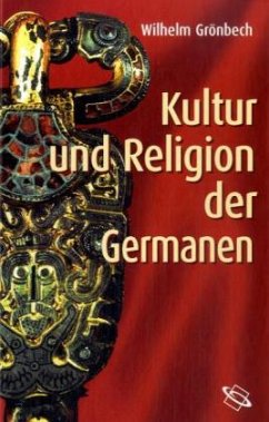 Kultur und Religion der Germanen - Grönbech, Wilhelm