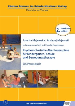 Psychomotorische Abenteuerspiele für Kindergarten, Schule und Bewegungstherapie - Majewska, Jolanta;Majewski, Andrzej
