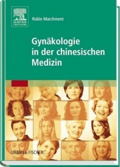 Gynäkologie in der chinesischen Medizin - Marchment, Robin