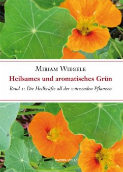 Heilsames und aromatisches Grün - Wiegele, Miriam