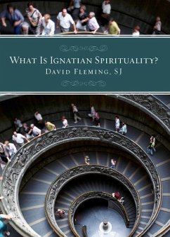 What Is Ignatian Spirituality? - Fleming, David L