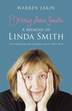 Driving Miss Smith: A Memoir of Linda Smith - Lakin, Warren