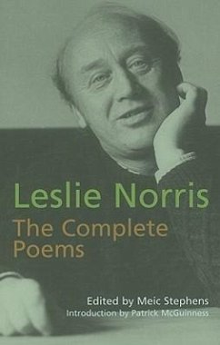 The Complete Poems: Leslie Norris - Norris, Leslie