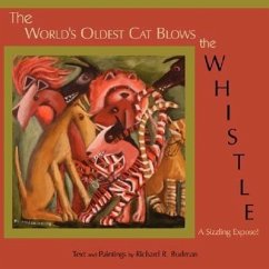 The World's Oldest Cat Blows the Whistle - Budman, Richard R.