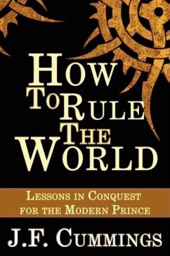 How to Rule the World - Cummings, J. F.