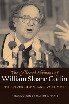 The Collected Sermons of William Sloane Coffin, Volume One - Coffin, William Sloane