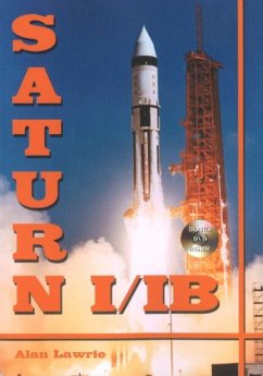 Saturn I/IB: The Complete Manufacturing and Test Records [With DVD] - Lawrie, Alan