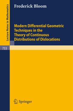 Modern Differential Geometric Techniques in the Theory of Continuous Distributions of Dislocations - Bloom, F.