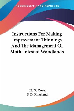 Instructions For Making Improvement Thinnings And The Management Of Moth-Infested Woodlands