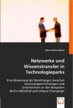 Netzwerke und Wissenstransfer in Technologieparks - Weber-Bleyle, Moritz