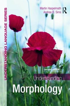 Understanding Morphology - Haspelmath, Martin; Sims, Andrea (Ohio State University, USA)