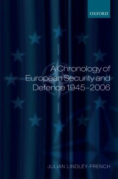 A Chronology of European Security and Defence 1945-2006 - Lindley-French, Julian