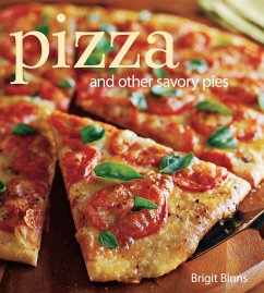 Pizza: And Other Savory Pies - Binns, Brigit