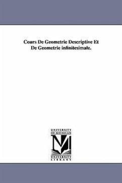 Cours de Geometrie Descriptive Et de Geometrie Infinitesimale. - Ocagne, Maurice D'