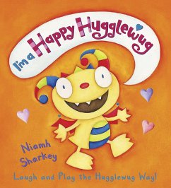 I'm a Happy Hugglewug: Laugh and Play the Hugglewug Way! - Sharkey, Niamh
