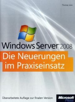 Microsoft Windows Server 2008 - Die Neuerungen im Praxiseinsatz - Joos, Thomas