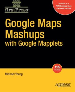 Google Maps Mashups with Google Mapplets - Young, Michael