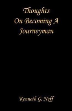 Thoughts On Becoming A Journeyman - Neff, Kenneth G.