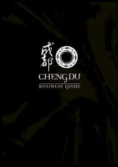 Chengdu Business Guide - China Knowledge Press Pte Ltd; China Knowledge Press, China Knowledge P